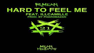 R-Mean - Hard To Feel Me Feat. Illcamille [New Song]