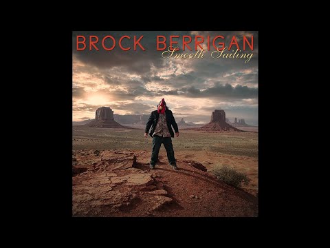 Brock Berrigan - Smooth Sailing [Full Album]