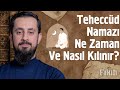 Teheccüd Namazı Ne Zaman Ve Nasıl Kılınır? | Mehmet Yıldız