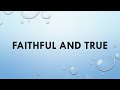 faithful and true- piano only/minus one 