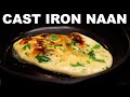 Garlic Naan In A Cast Iron Skillet Tawa Style No Yeast No Oven