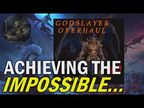 GODSLAYER OVERHAUL Makes Warhammer's Worst Faction Worth Playing