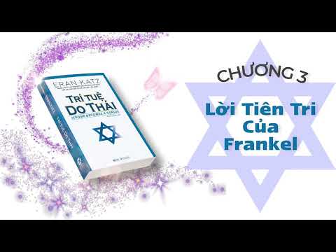TRÍ TUỆ DO THÁI | Chương 3: Lời Tiên Tri Của Frankel | Mạch's Channel