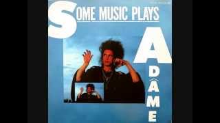 Adâme Some musics plays (original version)