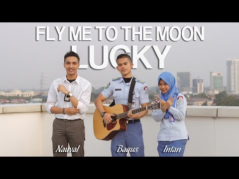 Fly Me to the Moon ~ Lucky (Mashup) Bagus Ardi ft. Nauval & Intan