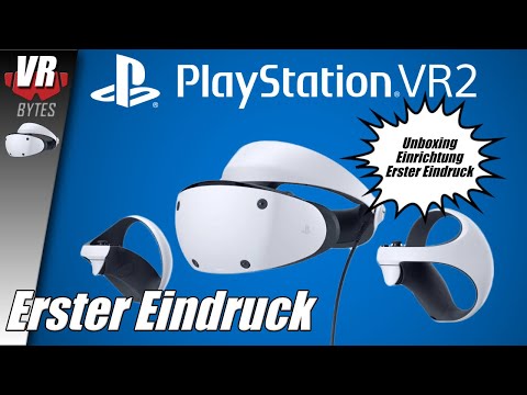 PSVR 2 Unboxing - Einrichtung - Erster Eindruck - Horizon Call of the Mountain / Deutsch