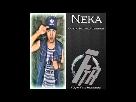 Neka Quiero Pasarla Contigo (Prod.Arez Flow)