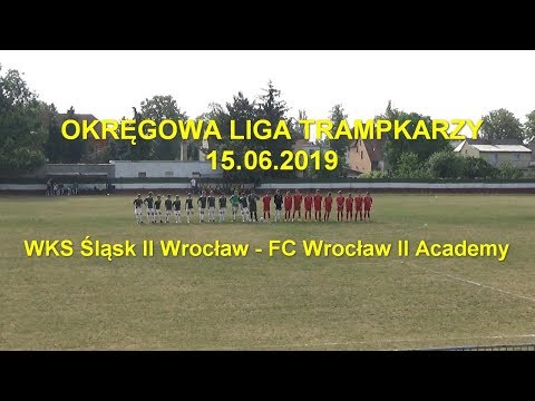 2019.06.15 Okręgowa Liga Trampkarzy: WKS Śląsk II Wrocław - FC Wrocław II Academy