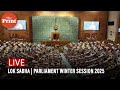 LIVE Lok Sabha Parliament Winter Session 2025