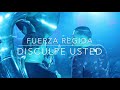 Fuerza Regida - Disculpe Usted (EnVivo2018)