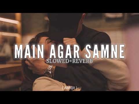 Main Agar Saamne (Slowed and Reverb) | Alka Yagnik & Abhijeet | Raaz | Lofi Vibes