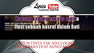 Download lagu Lagu Karaoke THE FREAKS FEAT AGNEZ MONICA - JATUH CINTA TAK ADA LOGIKA mp3
