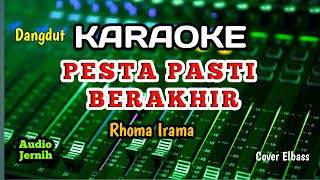 Download lagu PESTA PASTI BERAKHIR - RHOMA IRAMA - KARAOKE - NADA COWOK mp3 Download lagu PESTA PASTI BERAKHIR - RHOMA IRAMA - KARAOKE - NADA COWOK mp3