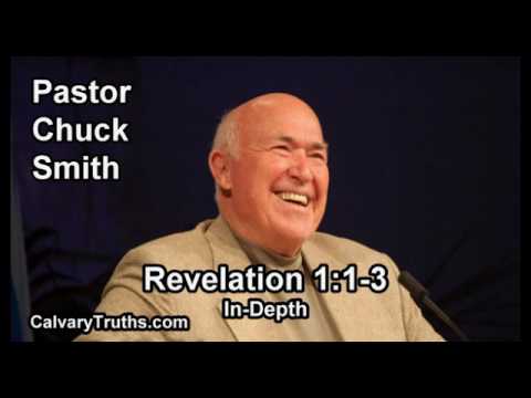 Revelation 1:1-3 - In Depth - Pastor Chuck Smith - Bible Studies