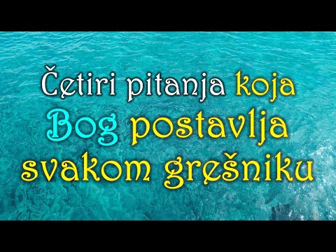 Četiri pitanja koja Bog postavlja svakom grešniku