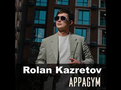ROLAN KAZRETOV-Appagym