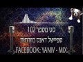 DJ YANIV RAM (Facebook: Yaniv - Mix) - SET102 ...