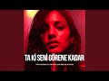 Ta Ki Seni Görene Kadar (En Sevilen)