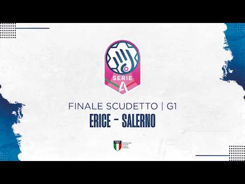 Play Serie A1 [FINALE SCUDETTO | G1] | ERICE - SALERNO