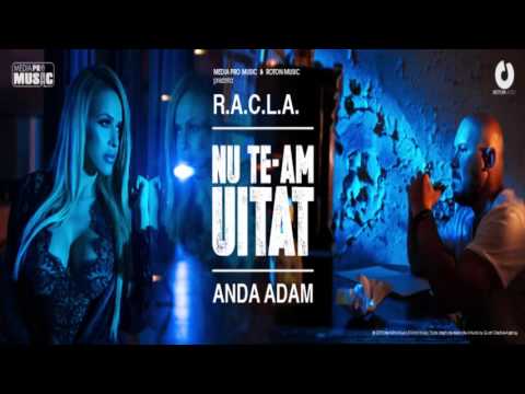 R.A.C.L.A. feat. Anda Adam - Nu te-am uitat (mp3 in descriere)