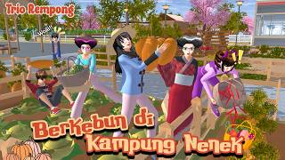 Download lagu BERKEBUN DI KAMPUNG NENEK!! || TRIO REMPONG || SAKURA SCHOOL SIMULATOR mp3