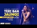 Teri Ban Jaungi Chillout Remix DJ Ganesh Tulsi Kumar Kabir Singh Akhil Sachdeva Kumaar