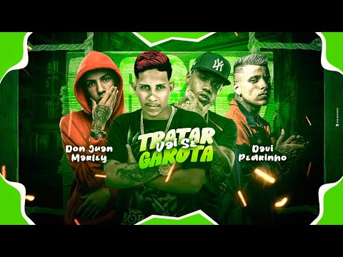 MC MARLEY, MC DAVI, MC PEDRINHO E MC DON JUAN - SE TRATA GAROTA (REMIX BREGA FUNK)