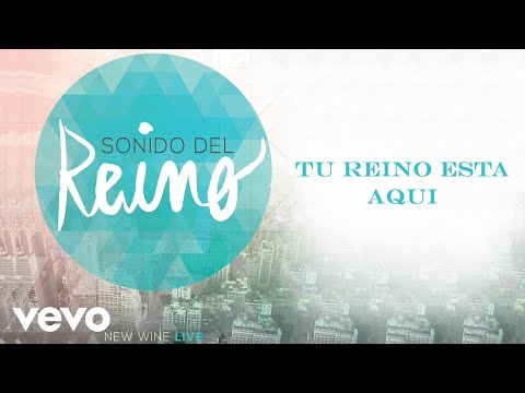 New Wine - Tu Reino Esta Aqui
