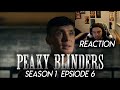 FIRST TIME WATCHING | Peaky Blinders 1x6 Reaction