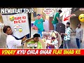 Vinay Chala Flat Shad k😨 Saare Ro Pye Ajj😭 || New Flat Tour😍 || Vasu Vlogs