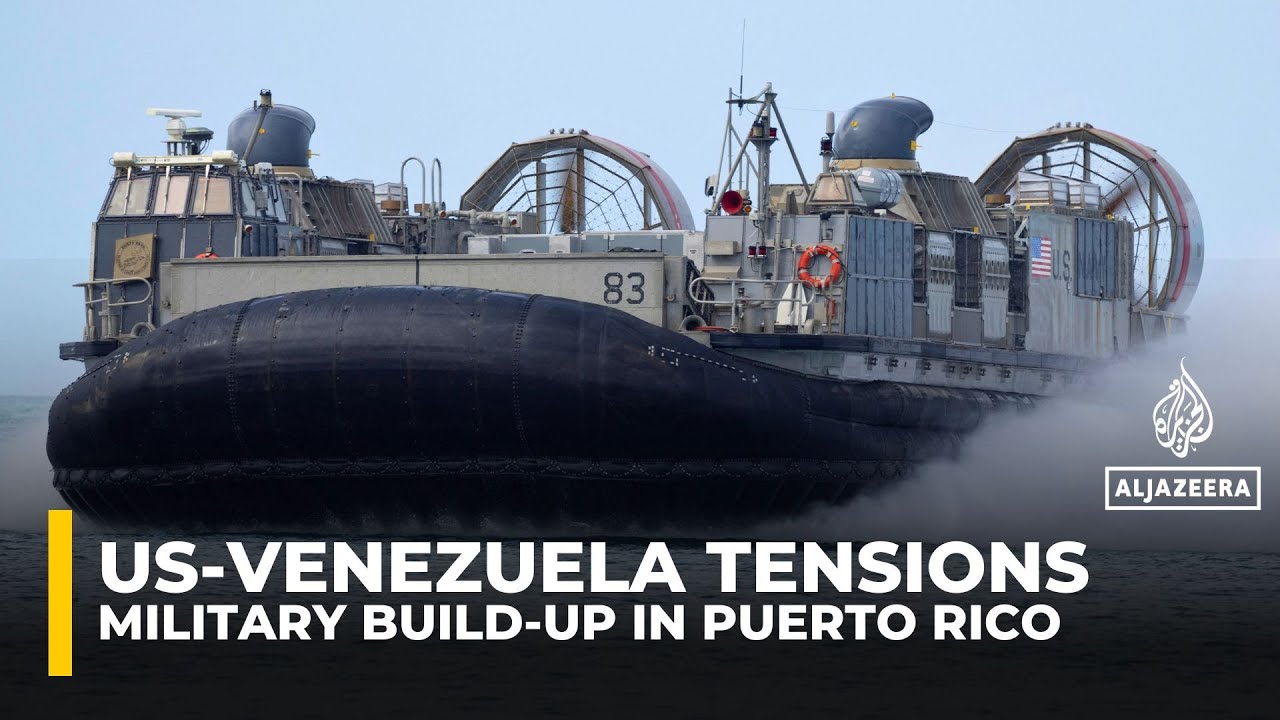 US boosts military presence in Puerto Rico as Trump escalates tensions with Venezuela
