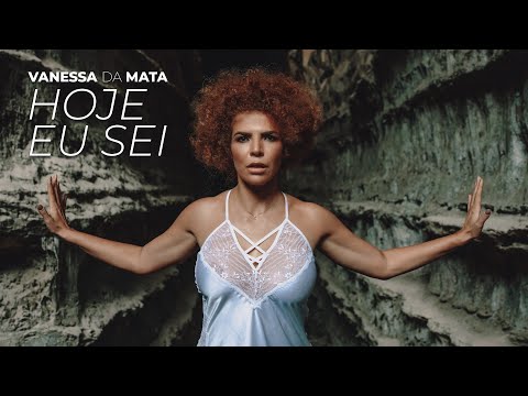 Hoje Eu Sei - Vanessa da Mata