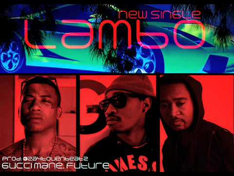 Future Ft. Gucci Mane "Lambo" [Prod. By Zaytoven]