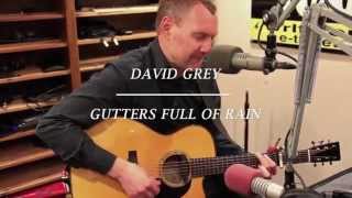 David Gray - Gutters Full Of Rain - Live at Lightning 100