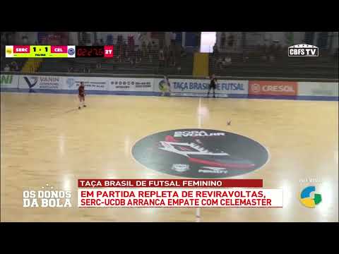 BRAZILIAN WOMEN'S FUTSAL CUP: SERC-UCDB TAKES TIE WITH CELEMASTER