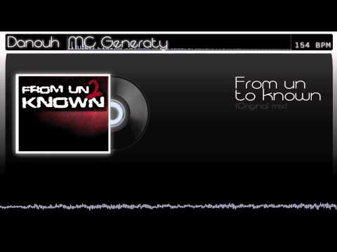 Danouh ft MC Generaty - From un 2 known (Radioshow Anthem) [FULL, HQ]