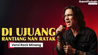 Download lagu DI UJUANG RANTIANG NAN RATAK - Dabee ft Indah KF (Cover Rock Minang) | ItamPutiah Studio mp3