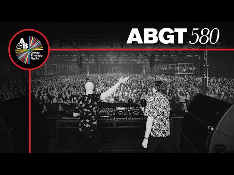 Group Therapy 580 with Above & Beyond and Kyau & Albert