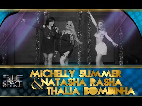 Blue Space Oficial - Michelly Summer - Natasha Rasha e Thalia Bombinha - 24.09.16