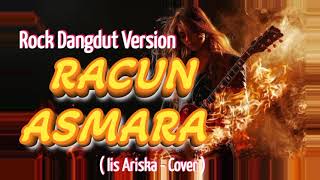 Download lagu RACUN ASMARA - Rockdut Version ( Iis Ariska - Cover ) mp3