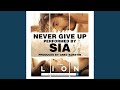 Never Give Up (From "Lion" Soundtrack)