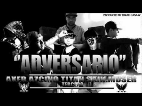 Adversario (2013) / Aczino + Axer + Muser + Saik + Titan tercero / Juarez city