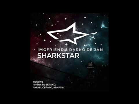 Darko De Jan, IMGF - Sharkstar (Arnas D Remix)