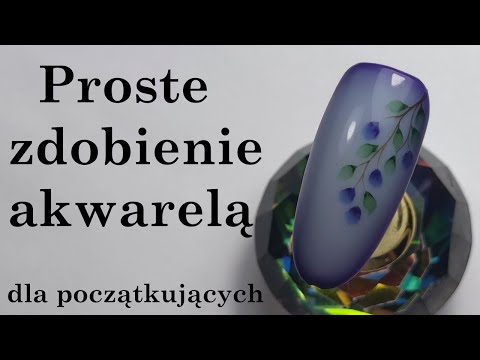 Zdobienie akwarelą dla początkujących || Akwarela na paznokciach || Aquarelle nails
