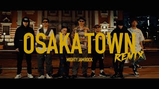 OSAKA TOWN (REMIX) / MIGHTY JAM ROCK,JUMBO MAATCH,TAKAFIN,BOXER KID,EXPRESS,RAY,PUSHIM,CHEHON