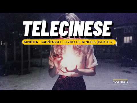 5 Poder da Verdadeira Telecinese - Kinétia: Livro de Kinesis o Fim (parte 4)