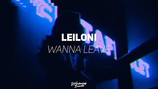 Leiloni - Wanna Leave (Feat. RexxLifeRaj) [Prod. Donato]