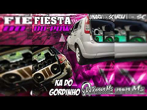 CD FIESTA DO POW E KA DO GORDINHO DE IMARUÍ - SC - DJ RENAN MS