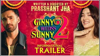 Ginny Weds Sunny 2 Informational Trailer | Avinash Tiwary | Medha Shankar | Ginny Weds Sunny 2 Movie