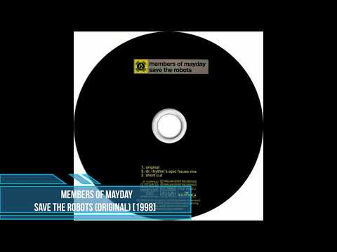 Members of Mayday - Save The Robots (Original) [1998]